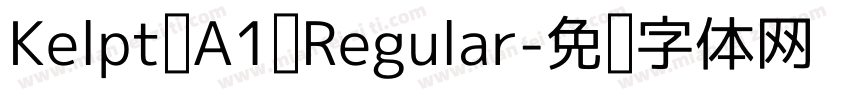 Kelpt A1 Regular字体转换
